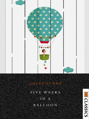 cover image of Five Weeks In A Balloon